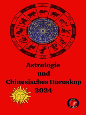 cover image of Astrologie  und  Chinesisches Horoskop  2024